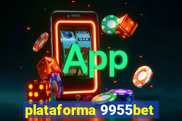 plataforma 9955bet