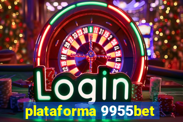 plataforma 9955bet
