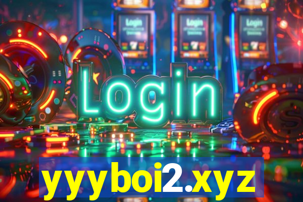 yyyboi2.xyz