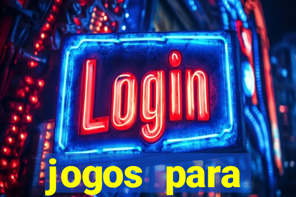 jogos para trabalhar regras e limites