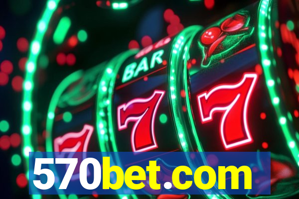 570bet.com