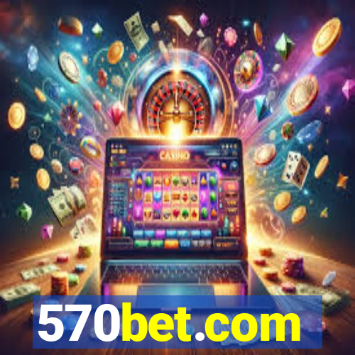 570bet.com