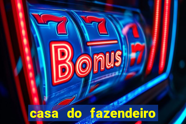 casa do fazendeiro da fabula o aquecedor