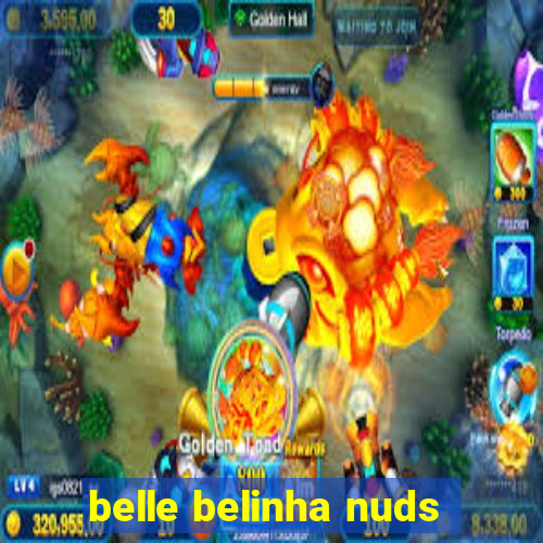 belle belinha nuds
