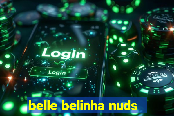 belle belinha nuds