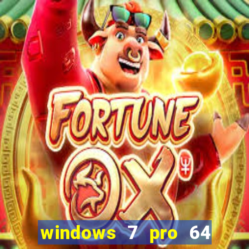 windows 7 pro 64 bits iso download