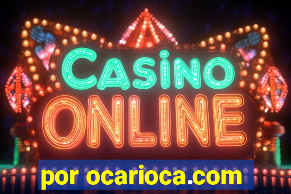 por ocarioca.com