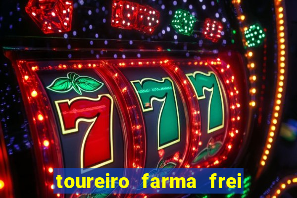 toureiro farma frei serafim teresina - pi
