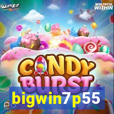 bigwin7p55