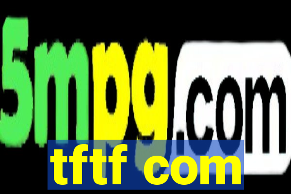 tftf com