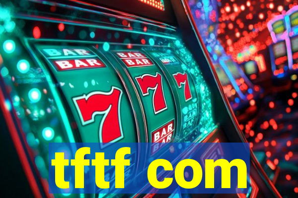tftf com