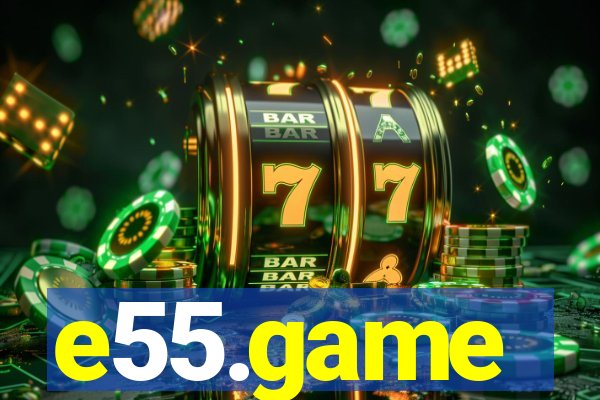 e55.game