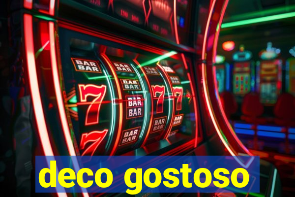 deco gostoso