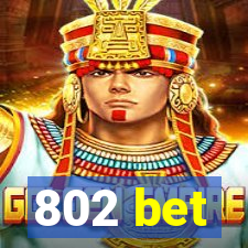 802 bet