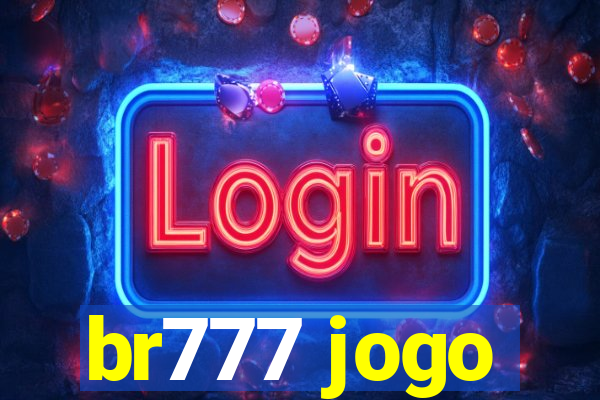 br777 jogo