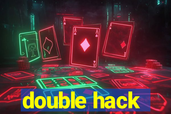 double hack
