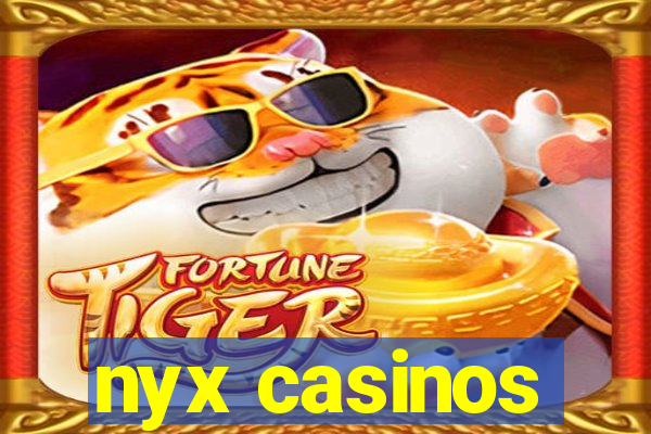 nyx casinos