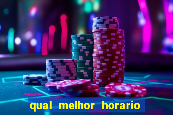 qual melhor horario para jogar pixbet