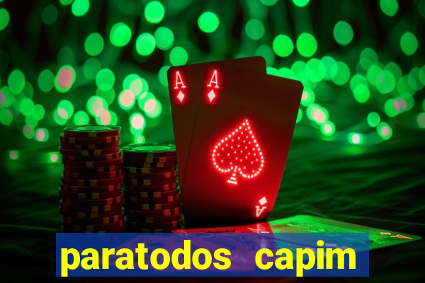 paratodos capim grosso bahia resultados
