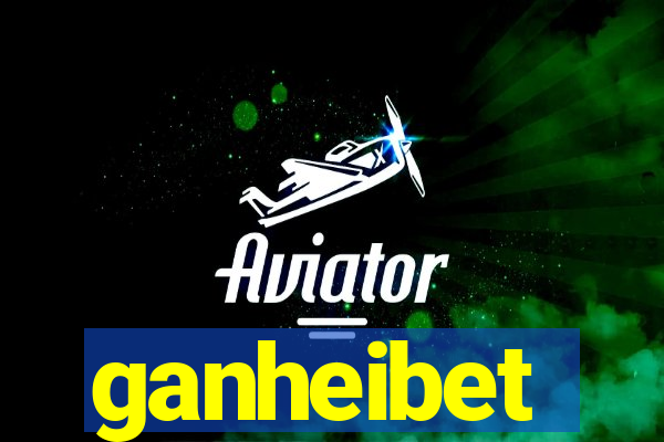 ganheibet