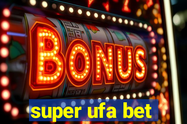 super ufa bet