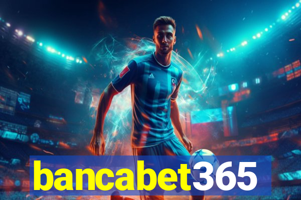 bancabet365
