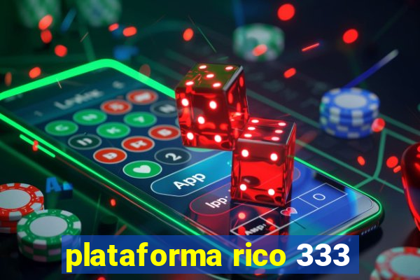 plataforma rico 333