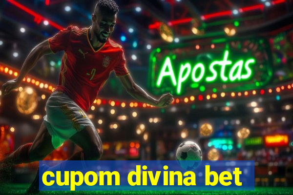 cupom divina bet