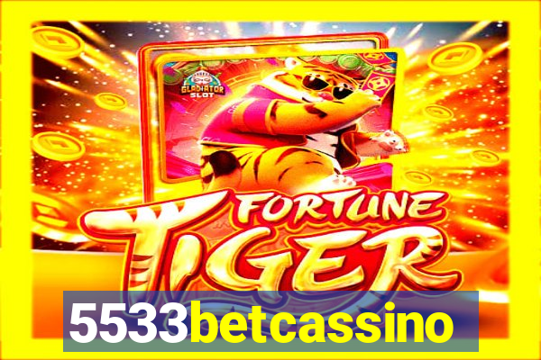 5533betcassino