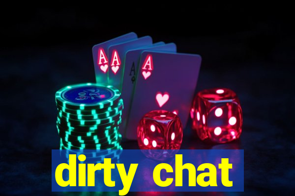 dirty chat