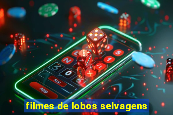 filmes de lobos selvagens