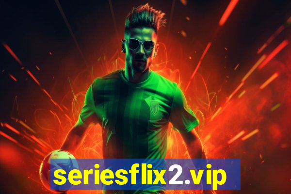 seriesflix2.vip