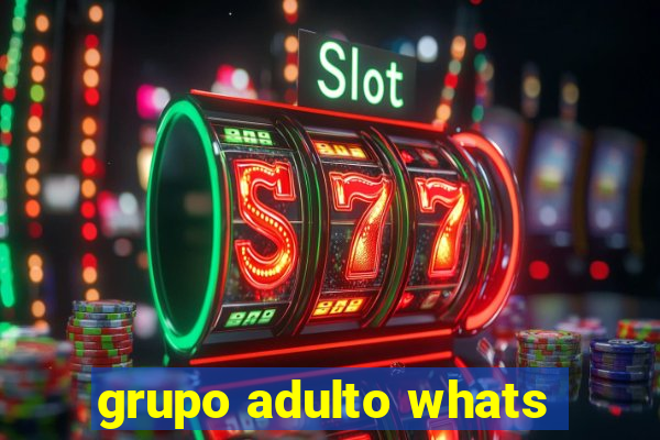 grupo adulto whats