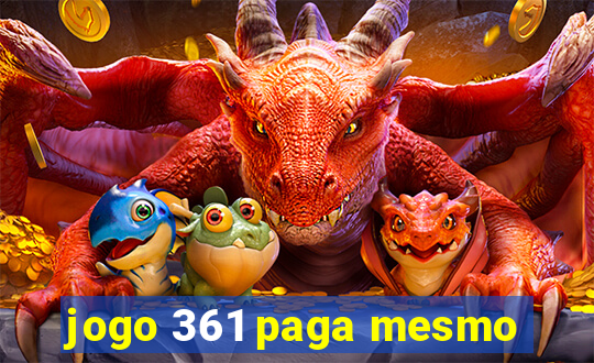 jogo 361 paga mesmo