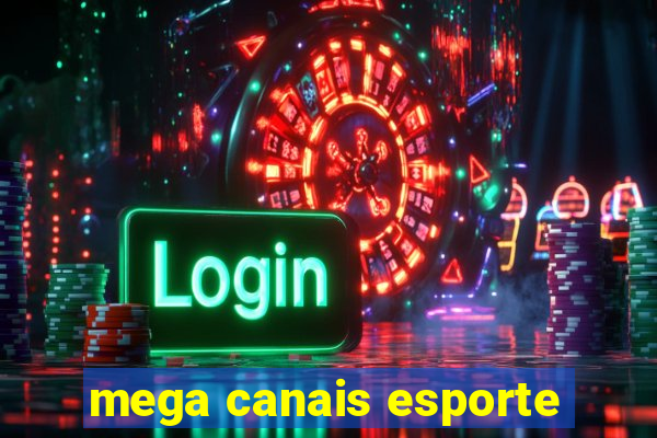 mega canais esporte