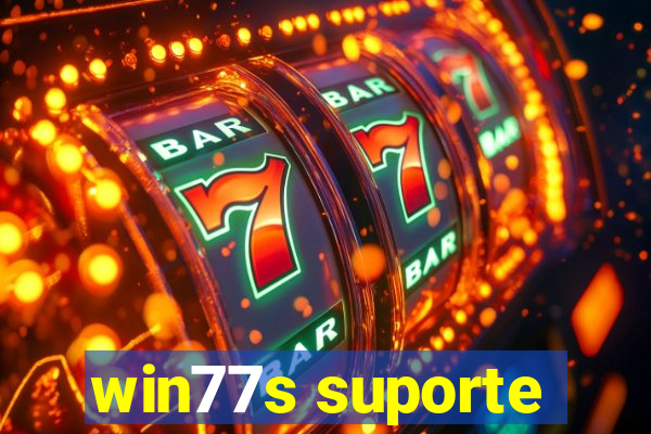 win77s suporte