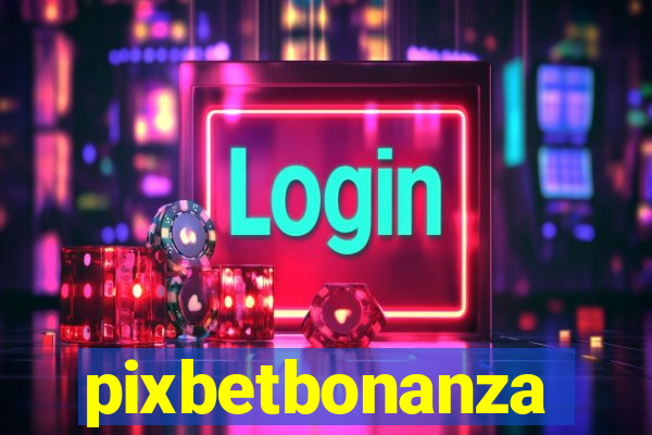 pixbetbonanza