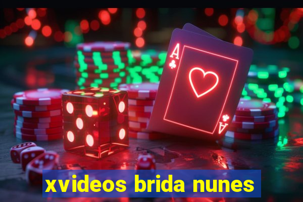 xvideos brida nunes
