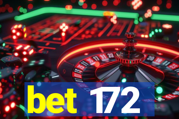 bet 172