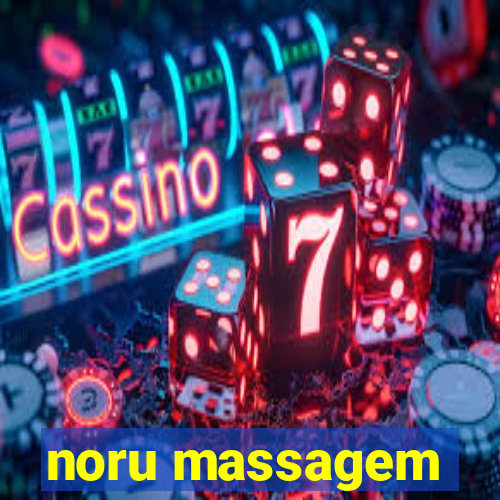 noru massagem