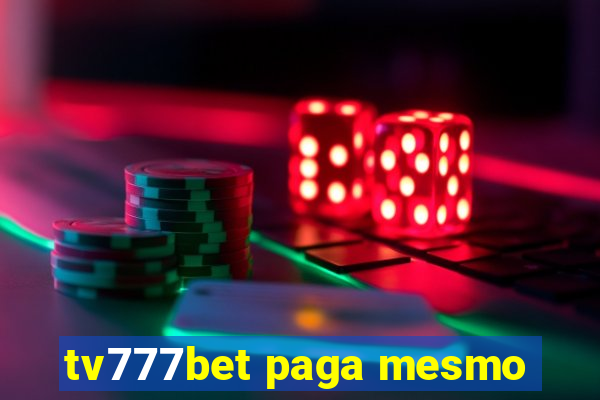 tv777bet paga mesmo