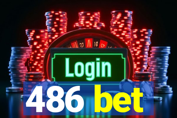 486 bet