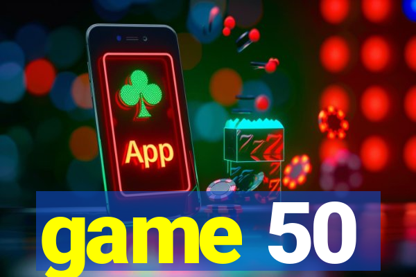 game 50