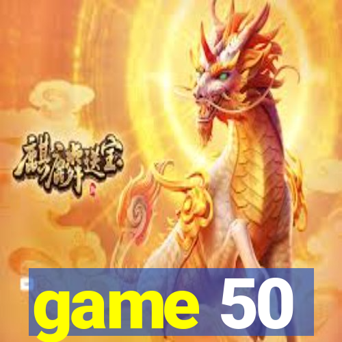 game 50