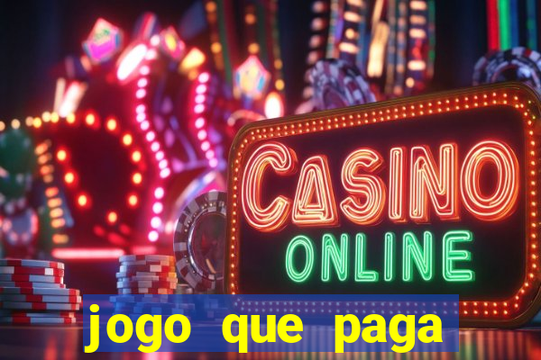 jogo que paga dinheiro de verdade sem precisar depositar