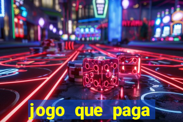 jogo que paga dinheiro de verdade sem precisar depositar