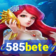 585bete