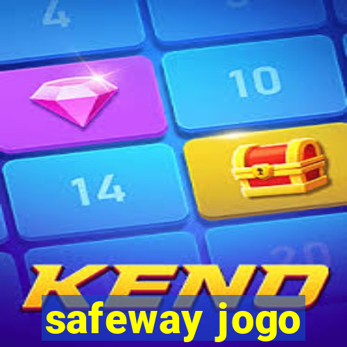 safeway jogo