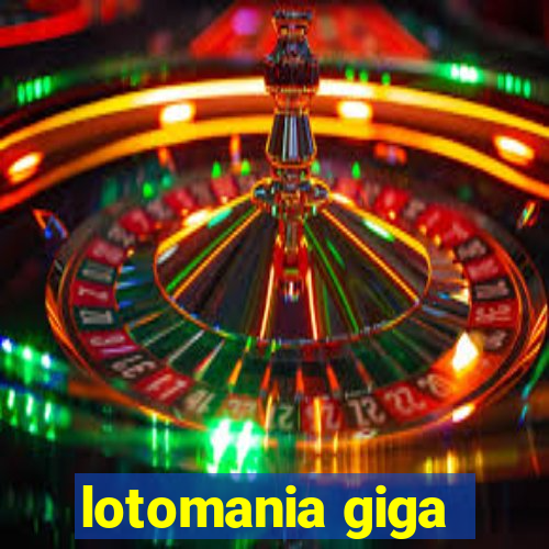 lotomania giga