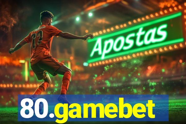 80.gamebet